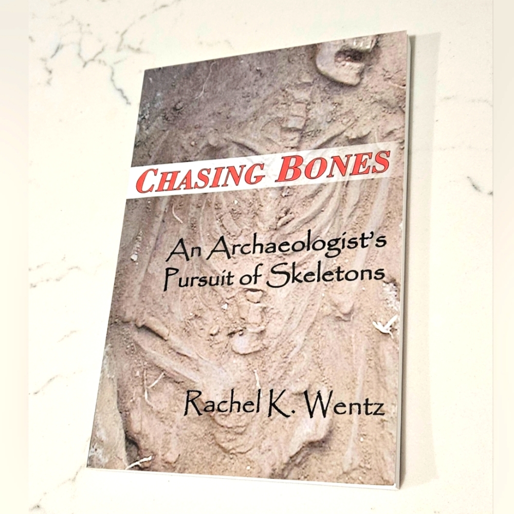 BOGO Chasing Bones: An Archaeologist's Pursuit of Skeletons R Wentz Paperback